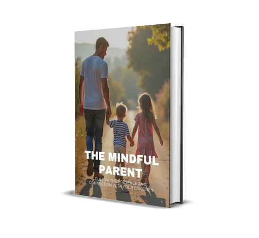 THE MINDFUL PARENT